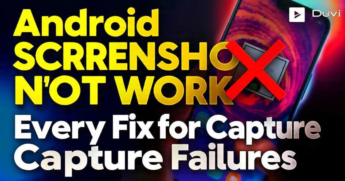 Android Screenshot Not Working? Every Fix for Capture Failures