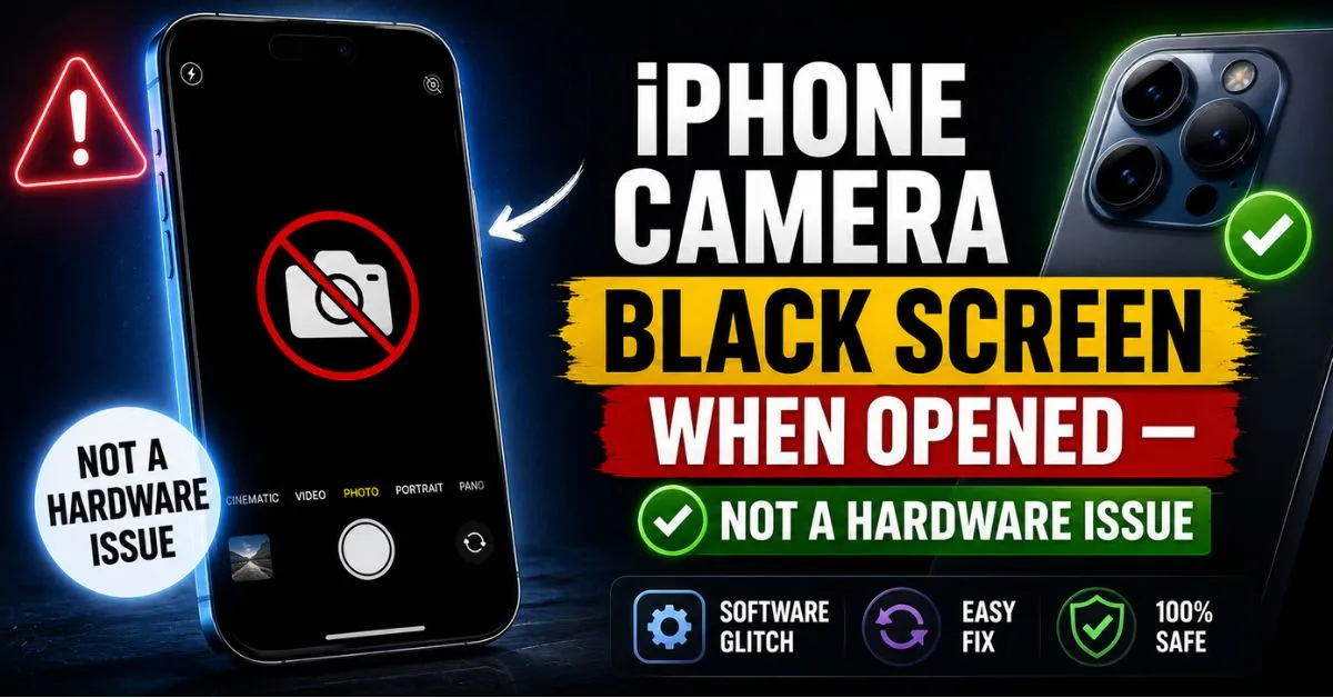 iPhone Camera Black Screen When Opened — Not a Hardware Issue